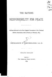 Cover of: The Nation's Responsibility for Peace: Address Delivered at the New England ... by Benjamin Franklin Trueblood