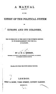 Cover of: A Manual of the History of the Political System of Europe and Its Colonies ...