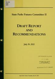 Draft Report and Recommendations by Montana. State Parks Futures Committee II.