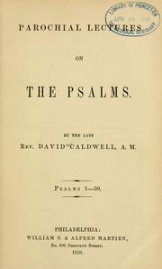 Cover of: Parochial lectures on the Psalms: Psalms 1-50. by David Caldwell