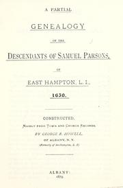 Cover of: partial genealogy of the descendants of Samuel Parsons, of East Hampton, L.I., 1650: constructed, mainly from town and church records