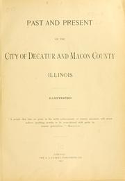 Cover of: Past and present of the city of Decatur and Macon County, Illinois ... by 