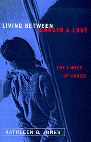 Cover of: Living Between Danger and Love: The Limits of Choice