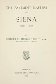 The pavement masters of Siena (1369-1562) by Robert Henry Hobart Cust