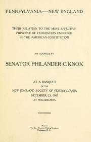 Cover of: Pennsylvania--New England: their relation to the most effective principle of federation embodied in the American Constitution : an address