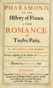 Cover of: Pharamond: or, The history of France. A fam'd romance in twelve parts; the whole work never before Englished