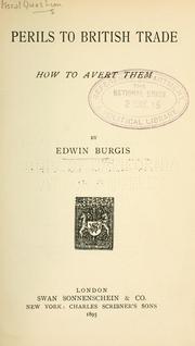 Cover of: Perils to British trade by Edwin Burgis