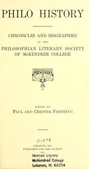 Cover of: Philo history: chronicles and biographies of the Philosophian Literary Society of McKendree College