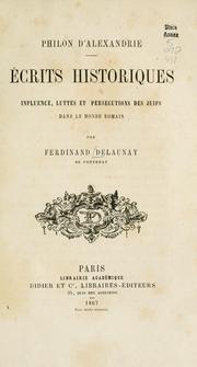 Cover of: Philon dAlexandrie, écrits historiques: influence, luttes et persécutions des juifs dans le monde romain