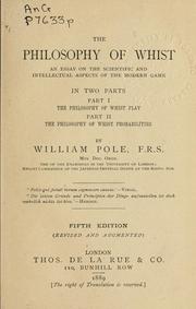 Cover of: philosophy of whist: an essay on the scientific and intellectual aspects of the modern game.