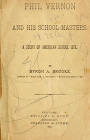 Cover of: Phil Vernon and his school-masters by Byron Alden Brooks