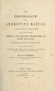 Cover of: The photograph and ambrotype manual by N. G. Burgess