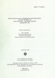 Cover of: Phytotoxicology assessment investigation in the vicinity of Hay Battery, 1 Dunbar Avenue, Hamilton, 1991: report