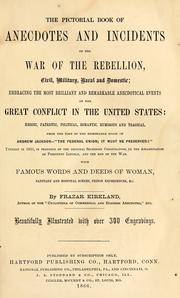 Cover of: The pictorial book of anecdotes and incidents of the war of the rebellion, civil, military, naval and domestic by R. M. Devens