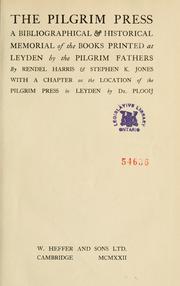 Cover of: Pilgrim press: a bibliographical & historical memorial of the books printed at Leyden by the Pilgrim Fathers