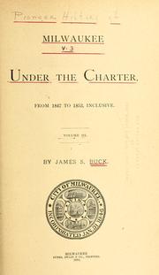 Cover of: Pioneer history of Milwaukee by James Smith Buck