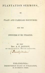 Cover of: Plantation sermons; or, Plain and familiar discourses for the instruction of the unlearned.