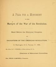 Cover of: plea for a monument to the marytrs of the war of the revolution. | Daughters of the American revolution. Monument committee