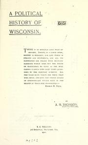 Cover of: A political history of Wisconsin by Alexander McDonald Thomson