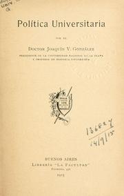Cover of: Politica universitaria. by Joaquín Víctor González