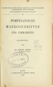 Cover of: Pompeianische Wandinschriften und Verwandtes.: Ausgewählt von Ernst Diehl.  [Introduction in German; text in Latin.]