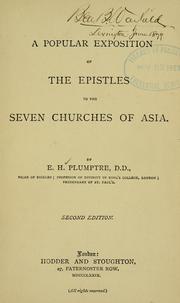 Cover of: A popular exposition of the epistles to the seven churches of Asia. by E. H. Plumptre