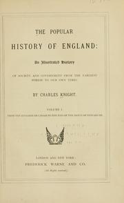 Cover of: popular history of England: an illustrated history of society and government from the earliest period to our own times.