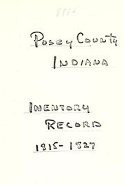 Cover of: Posey County, Indiana inventory record, 1815-1827. by 