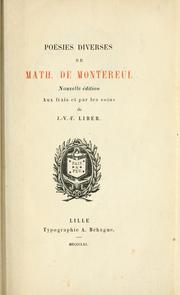 Cover of: Poésies diverses de Math. de Montereül.: Nouv. éd., aux frais et par les soins de J.-V.-F. Liber.