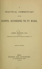Cover of: A practical commentary on the Gospel according to St. Mark ... by Morison, James