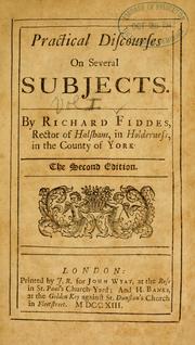 Cover of: Practical discourses on several subjects. by Richard Fiddes