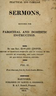 Cover of: Practical and familiar sermons designed for parochial and domestic instruction. by Edward Cooper