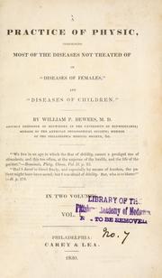 Cover of: A practice of physic by William P. Dewees, William P. Dewees