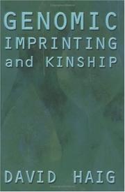 Genomic Imprinting and Kinship (The Rutgers Series in Human Evolution, edited by Robert Trivers, Lee Cronk, Helen Fisher, and Lionel Tiger) by David Haig