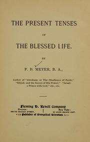 Cover of: The present tenses of the blessed life