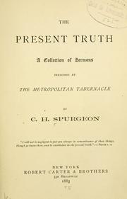 Cover of: The present truth by Charles Haddon Spurgeon