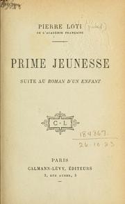 Cover of: Prime jeunesse [par] Pierre Loti: suite au Roman d'un enfant.