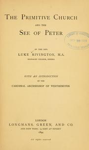 Cover of: The primitive church and the See of Peter by Luke Rivington