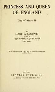Cover of: Princess and queen of England, life of Mary II by Mary Frances Sandars