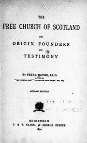 Cover of: The Free Church of Scotland by Peter Bayne