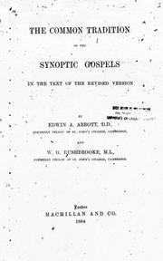 Cover of: The common tradition of the Synoptic Gospels in the text of the Revised Version by by Edwin A. Abbott and W.G. Rushbrooke.