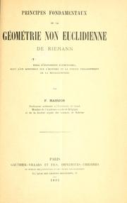 Cover of: Principes fondamentaux de la géométrie non euclidienne de Riemann: essai d'exposition élémentaire, suivi d'un appendice sur l'histoire et la portée philosophique de la métagéométrie