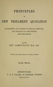 Cover of: Principles of New Testament quotation established and applied to Biblical criticism and specially to the Gospels and Pentateuch.