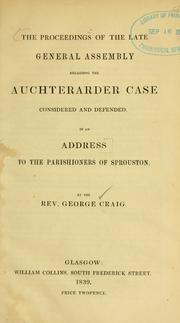 Cover of: The proceedings of the late General Assembly regarding the Auchterarder case considered and defended: in an address to the parishioners of Sprouston