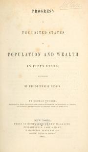Cover of: Progress of the United States in population and wealth in fifty years: as exhibited by the decennial census.