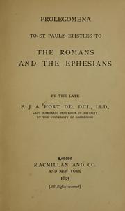 Prolegomena to St. Paul's Epistles to the Romans and the Ephesians by Fenton John Anthony Hort