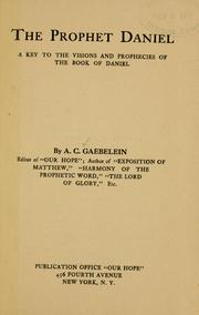 Cover of: The prophet Daniel by Gaebelein, Arno Clemens