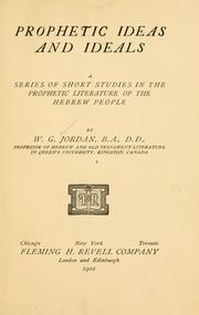 Cover of: Prophetic ideas and ideals by Jordan, William George