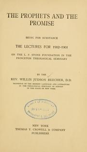 Cover of: prophets and the promise: being for substance the lectures for 1902-1903 on the L.P. Stone foundation in the Princeton theological seminary