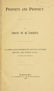 Prophets and prophecy by William Henry Green